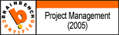 Project Management (2005) Certification, Brainbench